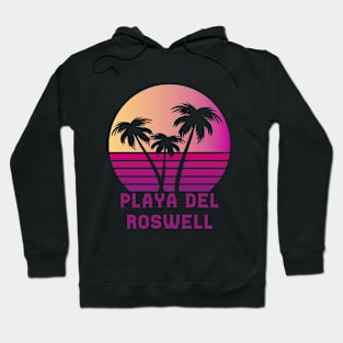 Playa Del Roswell NM Funny Roswell New Mexico Design Hoodie